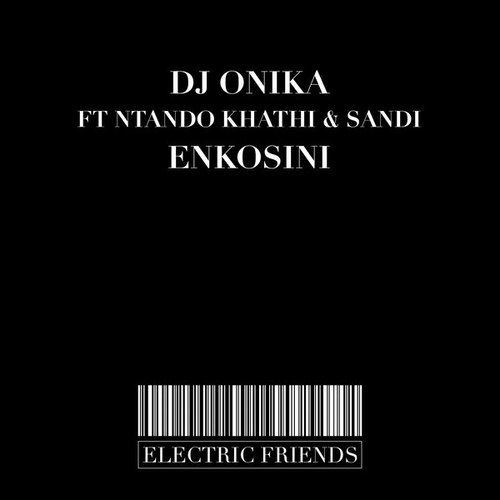 DJ Onika, Ntando Khathi, Sandi - eNkosini [EFM305]